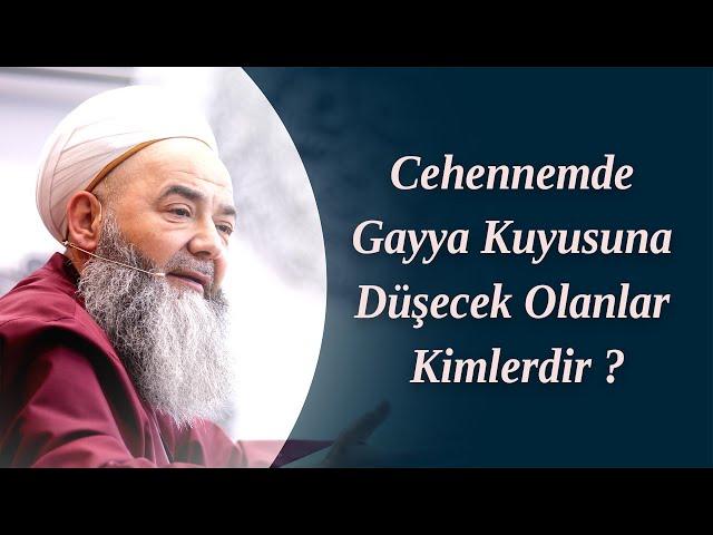 Cehennemde Gayya Kuyusuna Düşecek Olanlar Kimlerdir ? Cübbeli Ahmet Hocaefendi