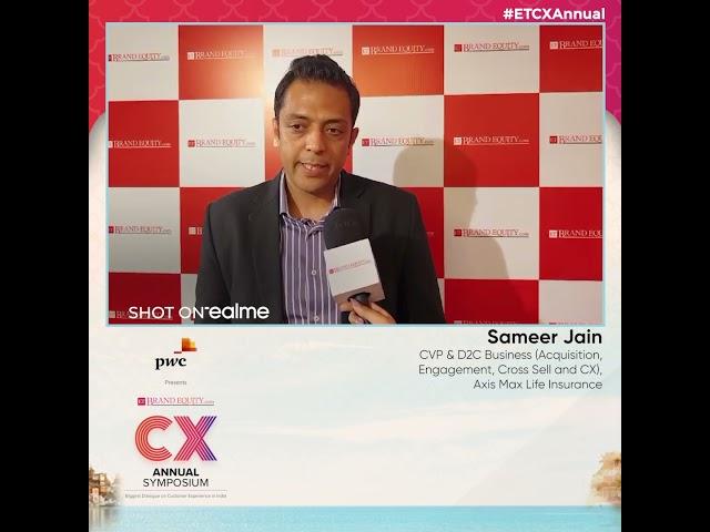 The Future of CX | Insights from Sameer Jain, CVP & D2C Business, Axis Max Life Insurance