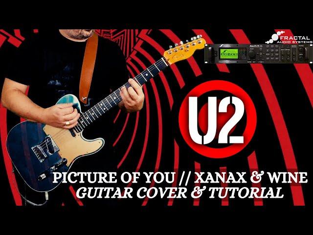 U2// PICTURE OF YOU - XANAX & WINE (GUITAR COVER & TUTORIAL)