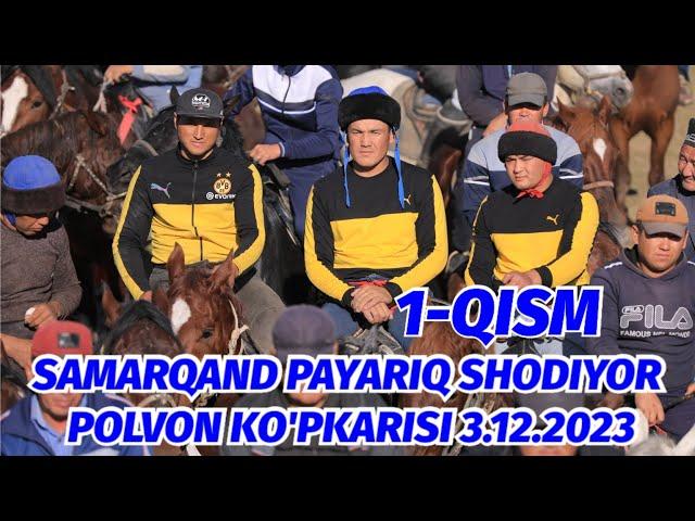 1-QISM SAMARQAND PAYARIQ SHODIYOR POLVON KO'PKARISI 3.12.2023 @Xiloliddin_Tv