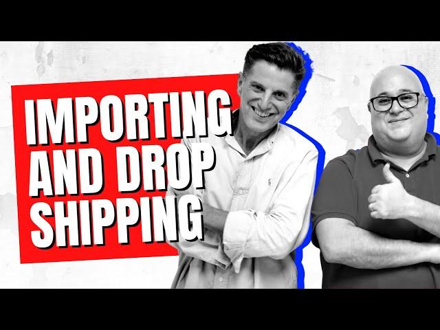 Importing VS Dropshipping - What is Business is Best For Success?