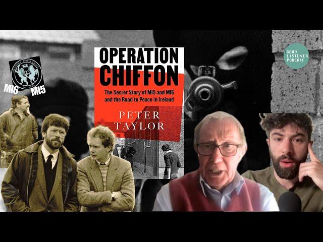 THE TROUBLES, IRA, SECRET PEACE TALKS & WHAT IS A TERRORIST ?? | Peter Taylor, “Operation Chiffon"