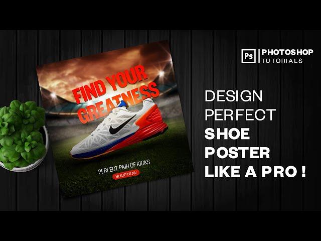 Photoshop Tutorial: Design the Perfect Shoe Poster Like a Pro !
