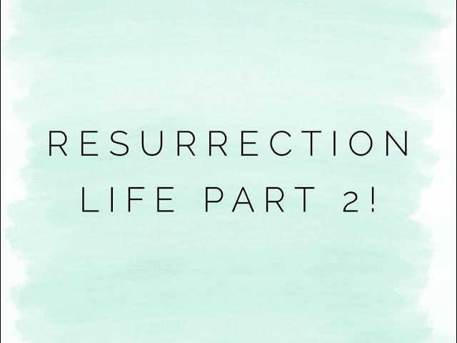 Resurrection Life Part 2 - Full Service 10/05/2020