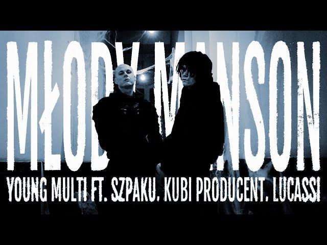 YOUNG MULTI ft. Szpaku, Kubi Producent, Lucassi - Młody Manson [Official Video]