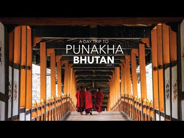 A Day Trip to Punakha || Bhutan Travel Vlog (Part 2)