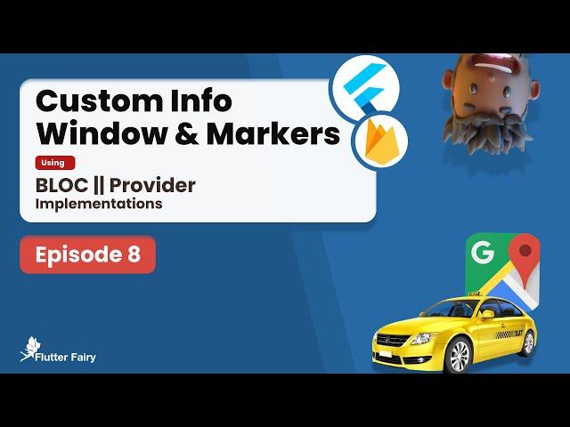 Google Map Custom Info Window & Markers ||MapServices || Flutter Taxi-App; Ep8