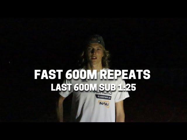 Fast 600m Repeats | Last 600m Sub 1:25