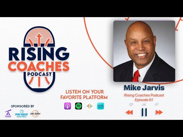 Rising Coaches Podcast Ep 61 - Mike Jarvis