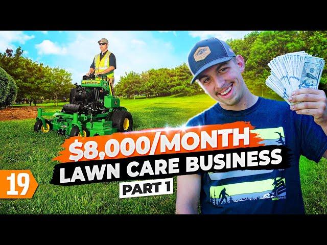 From $0 to $8,000 per month in the Lawn Care Business at 19 (Pt. 1)