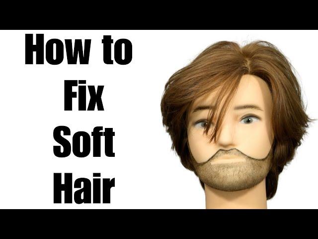 How to Fix Soft Hair - TheSalonGuy