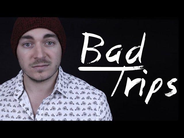 WHY BAD TRIPS HAPPEN & How To Avoid Them (or heal)