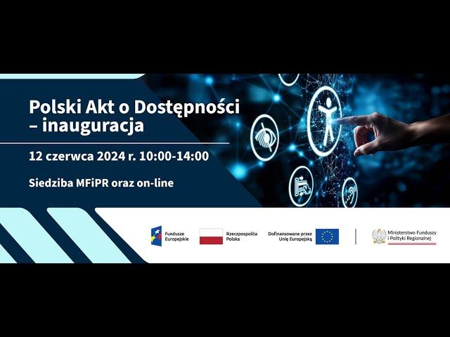 Konferencja Ministerstwa Funduszy i Polityki Regionalnej "Polski Akt o Dostępności – inauguracja"