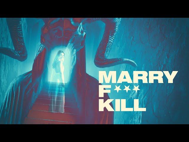 Marry F*** Kill - Official Trailer