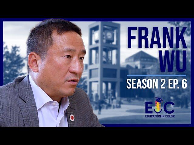 Education in Color S2 Ep. 6 - Frank Wu