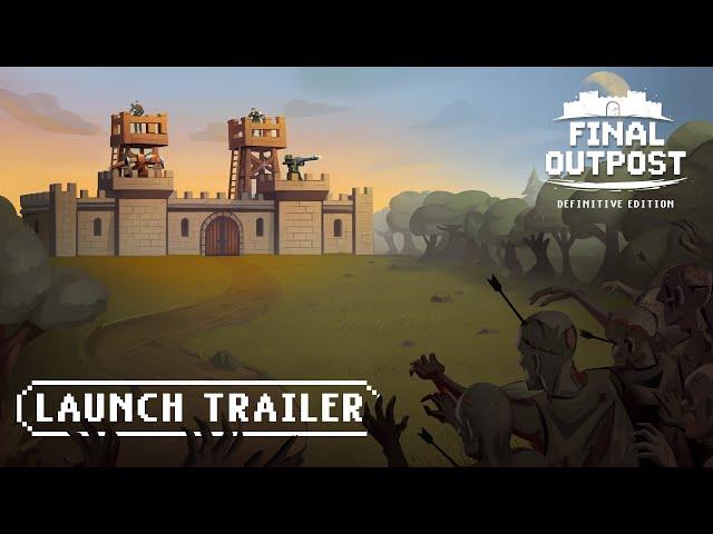 Final Outpost: Definitive Edition | Launch Trailer