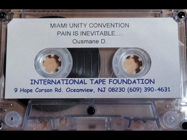 NA SPEAKER TAPE ~ OUSMANE D (NJ) PAIN IS INEVITABLE (Miami Unity Convention)