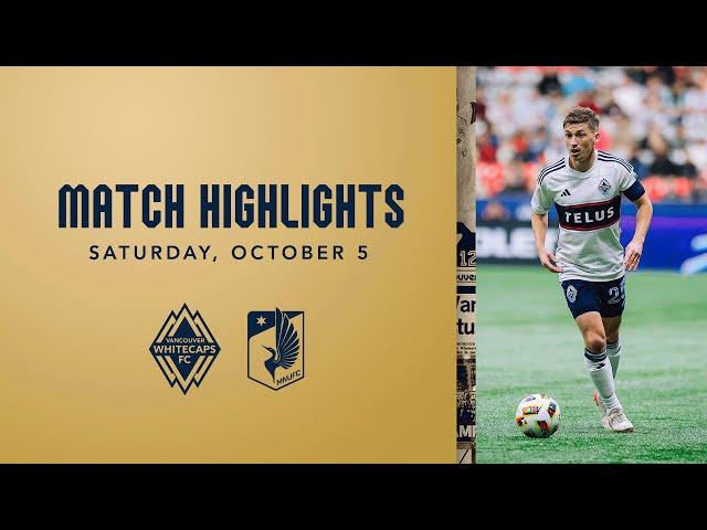 HIGHLIGHTS: Vancouver Whitecaps FC vs. Minnesota United | October 05, 2024