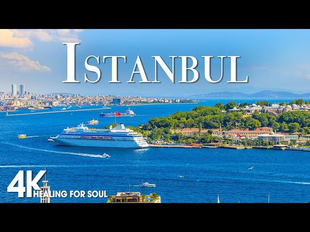 ISTANBUL 4K - Scenic Relaxation Film with Calming Cinematic Music - Amazing Nature