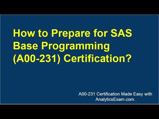 Latest | SAS Base Programming | A00-231 Certification | Preparation Tips