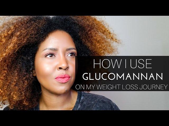 My experience using GLUCOMANNAN for weightloss.