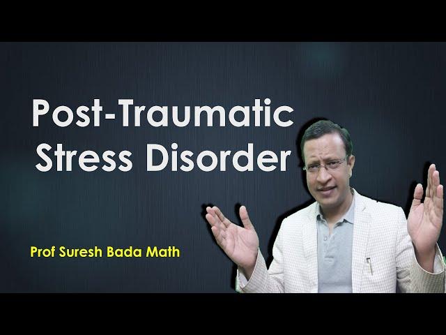 Post-traumatic stress disorder (PTSD)  Assessment, Diagnosis, Treatment, Predictor, Course & Outcome