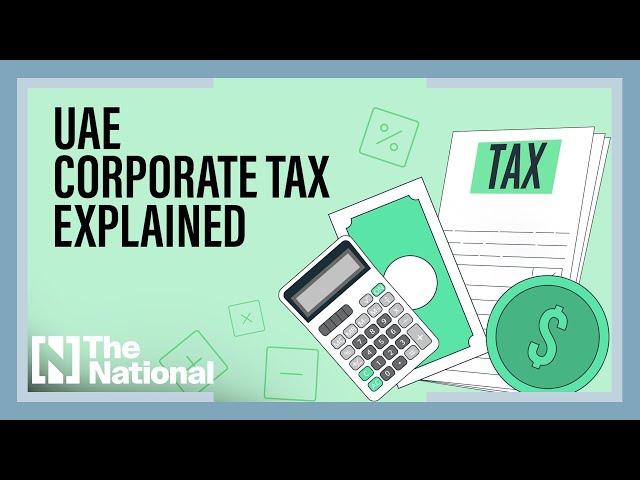 UAE corporate tax: What you need to know