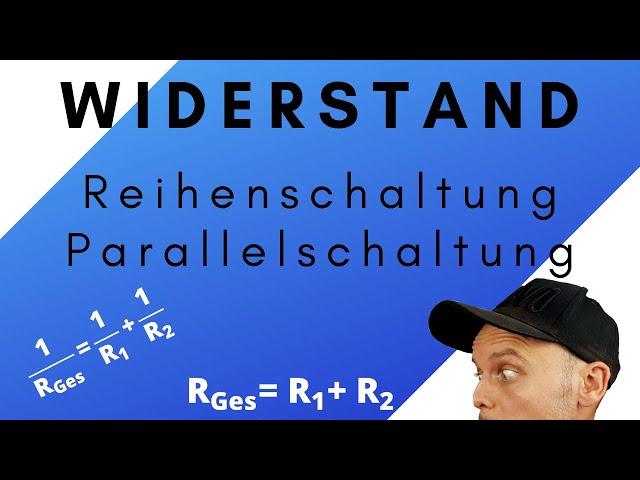 Reihenschaltung und Parallelschaltung von Widerständen