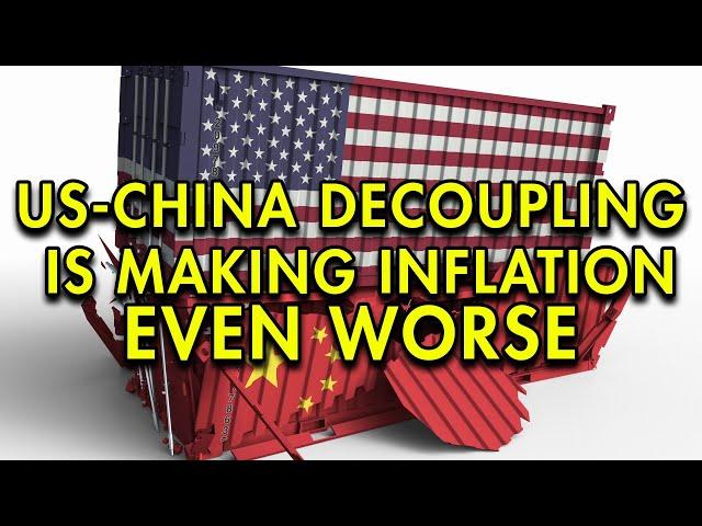 US-China economic decoupling is making inflation worse I David Woo