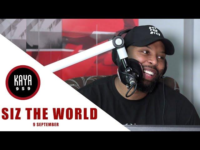 Siz The World with Sizwe Dlomo and Sol Phenduka | 9 September