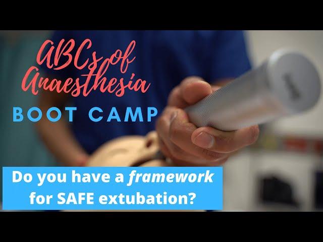 The ABCs Extubation Framework for Anaesthesia