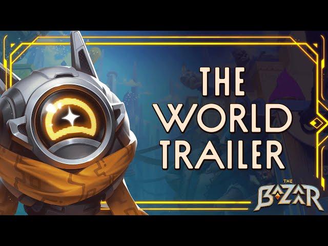 World Trailer | The Bazaar