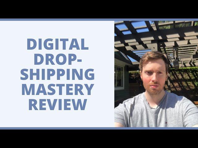 Digital Dropshipping Mastery Review - Is This A Viable Business Model?