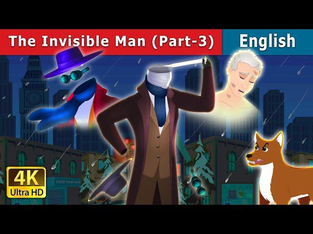 The Invisible Man Part 3 Story | Stories for Teenagers | @EnglishFairyTales