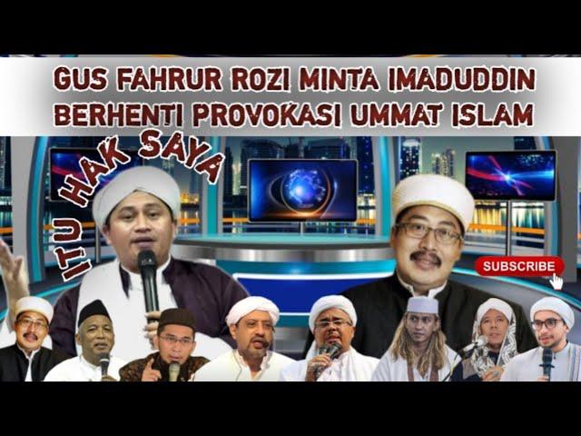 Ketua PBNU Gus fahrur Rozi minta kyai imad berhenti memprovokasi ummat islam