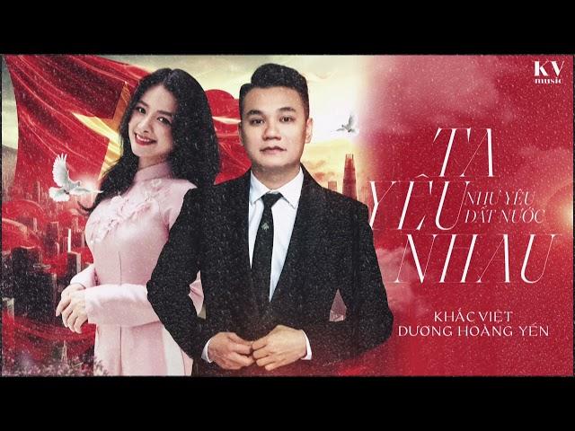 TA YÊU NHAU NHƯ YÊU ĐẤT NƯỚC - KHẮC VIỆT x DƯƠNG HOÀNG YẾN | | KARAOKE