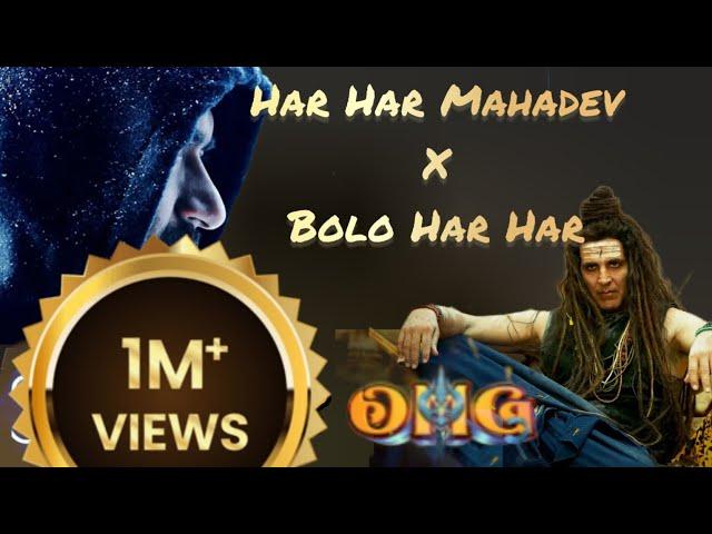 Har Har Mahadev X Bolo Har Har Har. Omg2 X Shivaay