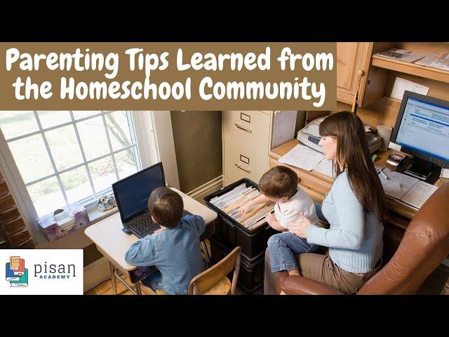 Parenting Tips Learned from the Homeschool Community