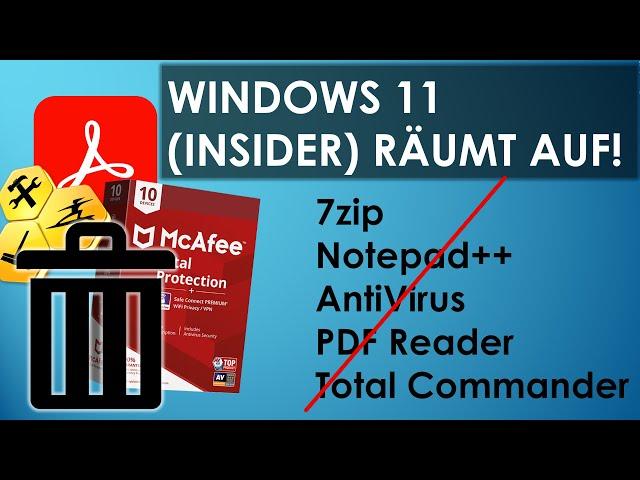 Windows 11 zerstört PDF reader, Antiviren Software, Tuning Tools und Archivierungstools!