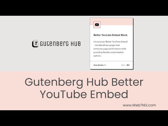 Gutenberg Hub: Better YouTube Embed Block