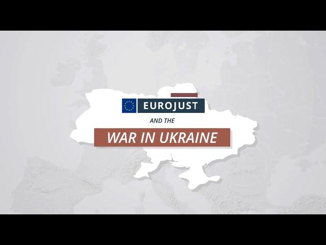 Eurojust and the war in Ukraine | Eurojust