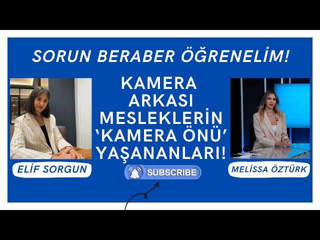 KAMERA ÖNÜ MESLEKLERİN ''KAMERA ARKASI''YAŞANANLARI