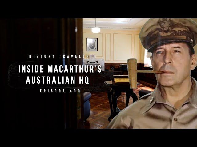 Inside MacArthur's Australian HQ | History Traveler Episode 400