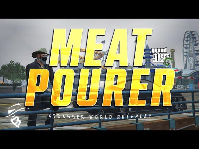 GTA RP Shenanigans with The Meat Pourer! | Stranger World RP