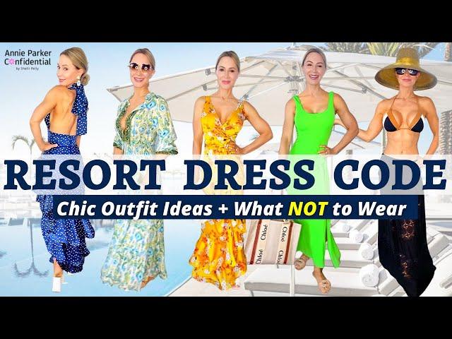 RESORT DRESS CODE - What to Wear on Vacation at a Luxury Resort