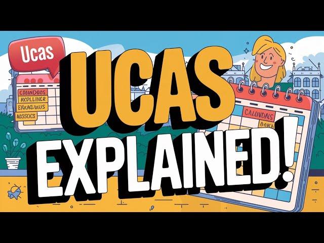 UCAS Explained What You Need to Know About University Applications in the UK | UCAS Updates