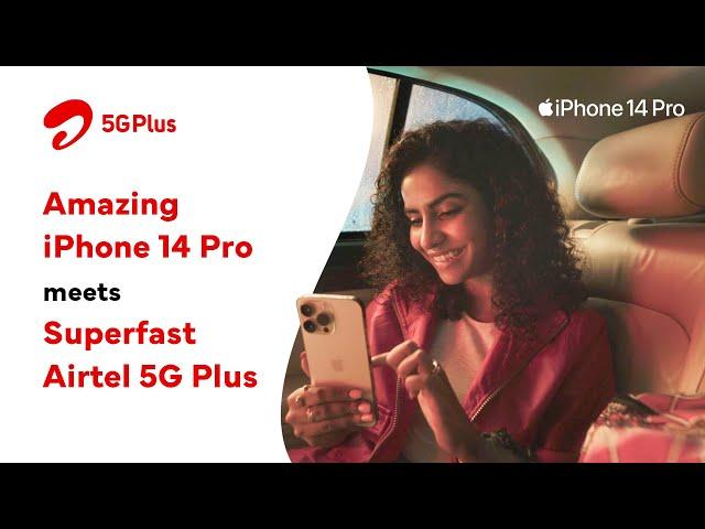 Stunning Display Meets Ultrafast Speeds | iPhone 14 Pro x Airtel 5G Plus