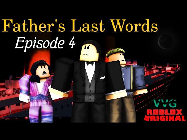 Father's Last Words: Episode 4