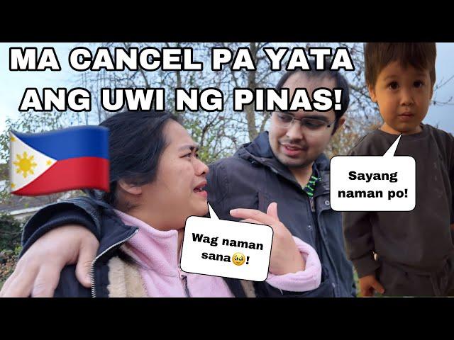 MAY PROBLEMA SA PAG UWI NG PINAS! MA CANCEL PA YATA ANG UWI!