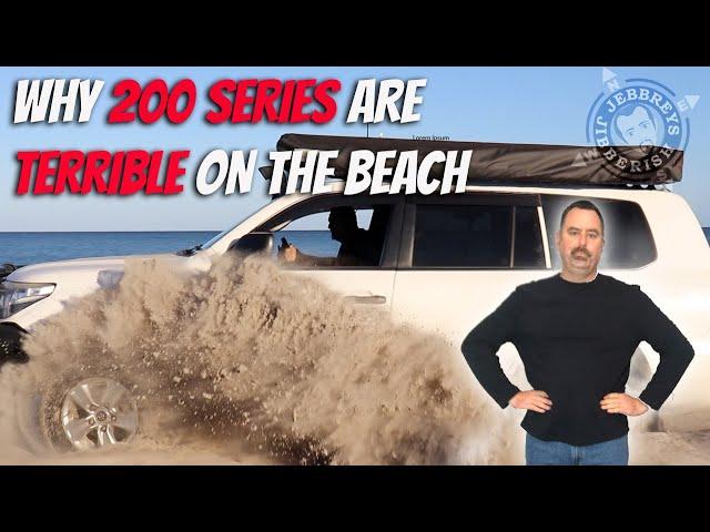 Why are 200 Series Toyota Land Cruisers TERRIBLE on the BEACH?